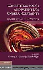 Competition Policy and Patent Law under Uncertainty