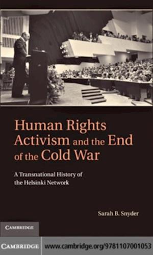 Human Rights Activism and the End of the Cold War