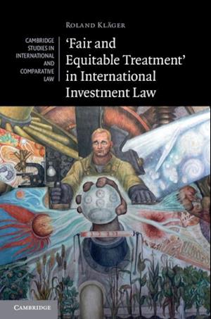 'Fair and Equitable Treatment' in International Investment Law