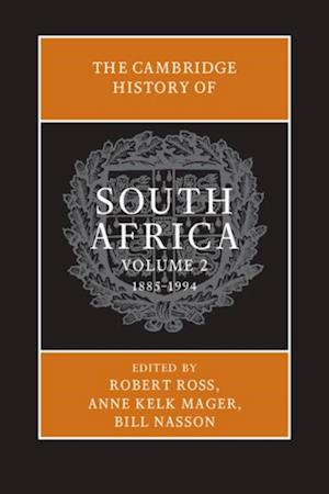 The Cambridge History of South Africa: Volume 2, 1885–1994