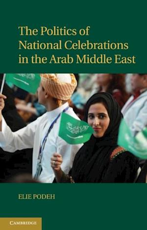 Politics of National Celebrations in the Arab Middle East