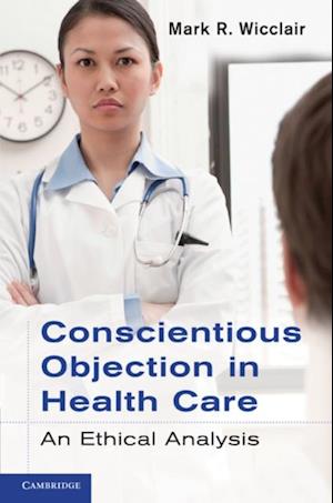 Conscientious Objection in Health Care