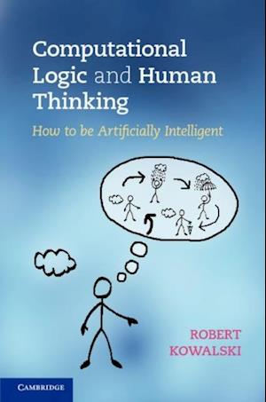 Computational Logic and Human Thinking