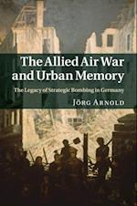 Allied Air War and Urban Memory