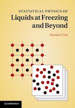 Statistical Physics of Liquids at Freezing and Beyond