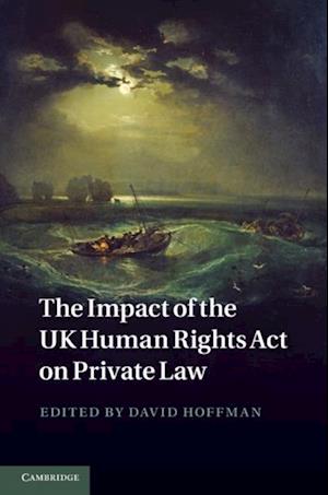 The Impact of the UK Human Rights Act on Private Law
