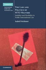 Law and Politics of WTO Waivers