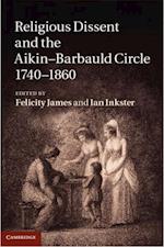 Religious Dissent and the Aikin-Barbauld Circle, 1740-1860