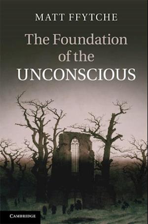 Foundation of the Unconscious