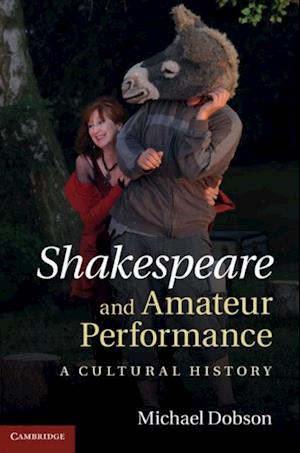 Shakespeare and Amateur Performance