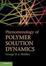 Phenomenology of Polymer Solution Dynamics