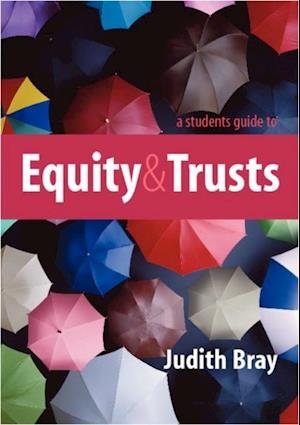 A Student''s Guide to Equity and Trusts