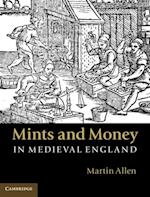 Mints and Money in Medieval England