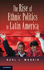Rise of Ethnic Politics in Latin America