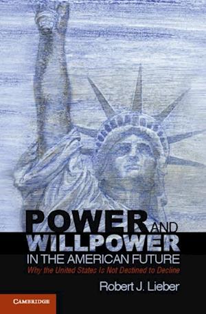 Power and Willpower in the American Future