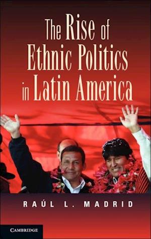 Rise of Ethnic Politics in Latin America