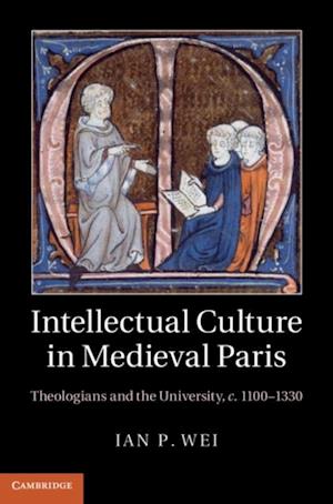 Intellectual Culture in Medieval Paris