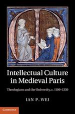 Intellectual Culture in Medieval Paris