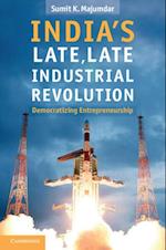 India's Late, Late Industrial Revolution