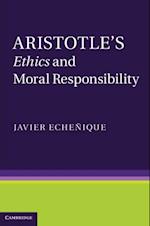 Aristotle's Ethics and Moral Responsibility