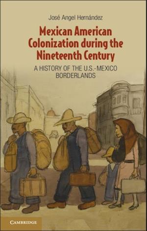 Mexican American Colonization during the Nineteenth Century