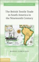 British Textile Trade in South America in the Nineteenth Century