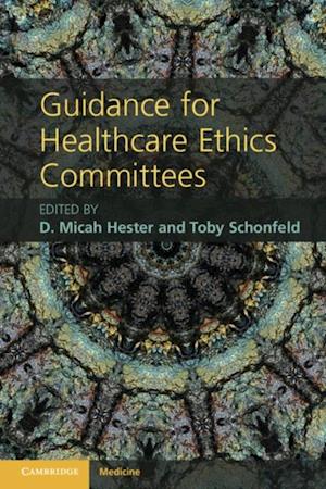 Guidance for Healthcare Ethics Committees