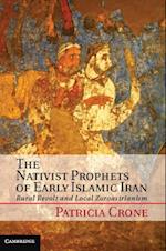 Nativist Prophets of Early Islamic Iran