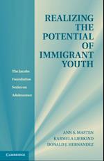 Realizing the Potential of Immigrant Youth