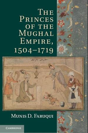Princes of the Mughal Empire, 1504-1719