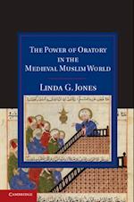 Power of Oratory in the Medieval Muslim World