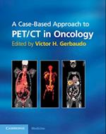 Case-Based Approach to PET/CT in Oncology