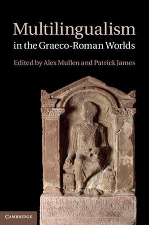 Multilingualism in the Graeco-Roman Worlds