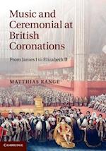 Music and Ceremonial at British Coronations