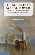 Sources of Social Power: Volume 2, The Rise of Classes and Nation-States, 1760-1914