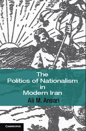 Politics of Nationalism in Modern Iran