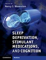 Sleep Deprivation, Stimulant Medications, and Cognition