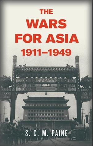 Wars for Asia, 1911-1949