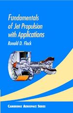 Fundamentals of Jet Propulsion with Applications