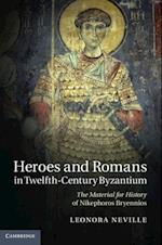 Heroes and Romans in Twelfth-Century Byzantium