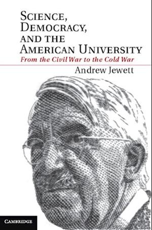 Science, Democracy, and the American University