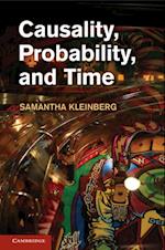 Causality, Probability, and Time