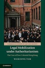 Legal Mobilization under Authoritarianism