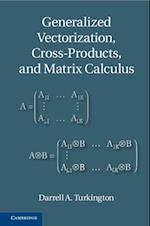 Generalized Vectorization, Cross-Products, and Matrix Calculus