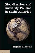 Globalization and Austerity Politics in Latin America