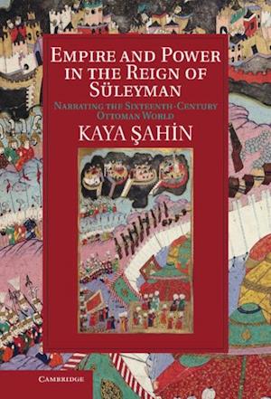 Empire and Power in the Reign of Suleyman