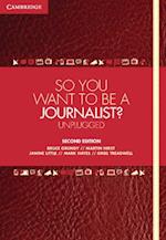 So You Want To Be A Journalist?