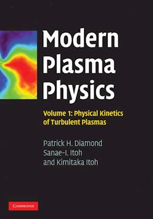 Modern Plasma Physics: Volume 1, Physical Kinetics of Turbulent Plasmas