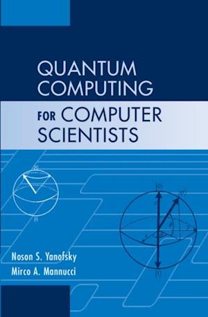 Quantum Computing for Computer Scientists