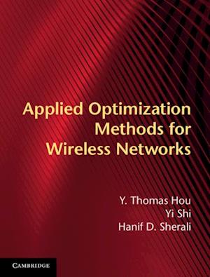 Applied Optimization Methods for Wireless Networks